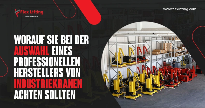 Worauf Sie bei der Auswahl eines professionellen Herstellers von Industriekranen achten sollten