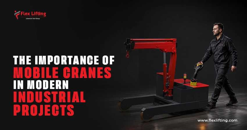 Importance of Mobile Cranes in Industrial Projects
