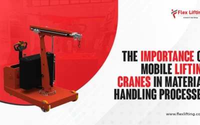 The Importance of Mobile Lifting Cranes in Material Handling Processes