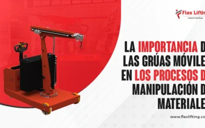 La importancia de las grúas móviles en los procesos de manipulación de materiales