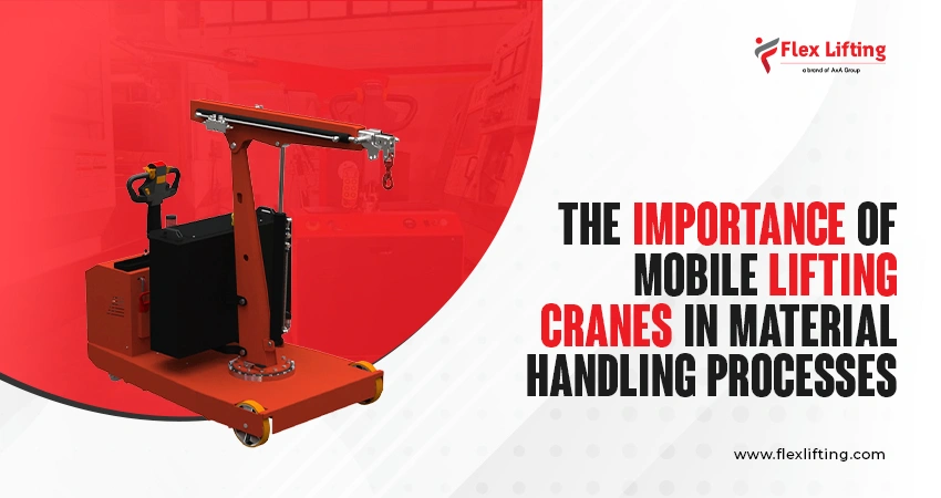 Key Importance of Mobile Lifting Cranes in Material Handling