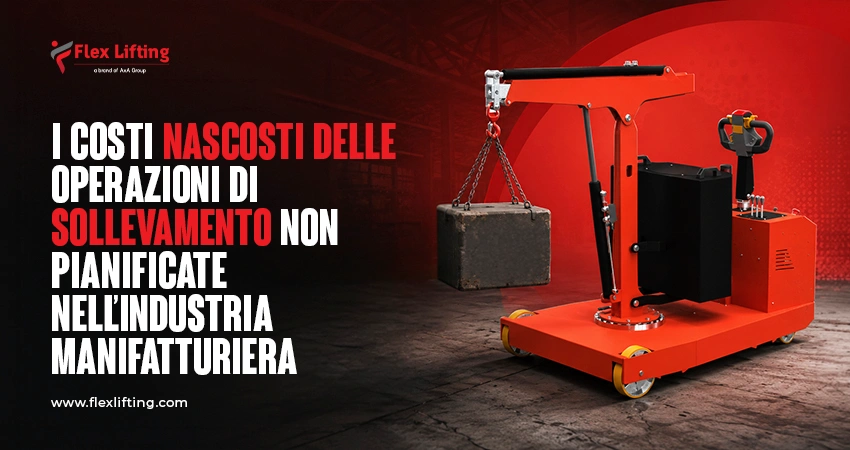 The Hidden Cost of Unplanned Lifting Operations in Manufacturing Italy