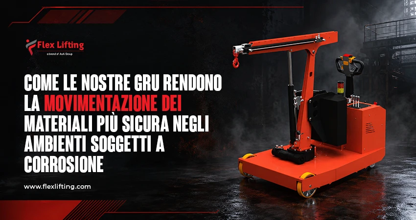 How Our Cranes Make Material Handling Safer in Corrosive Environments Italian